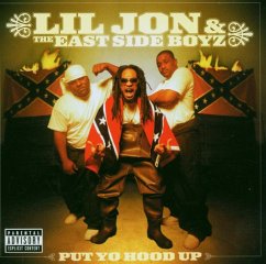Put Yo Hood Up - Lil' Jon & The East Side