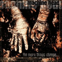 More Things Change...,The - Machine Head