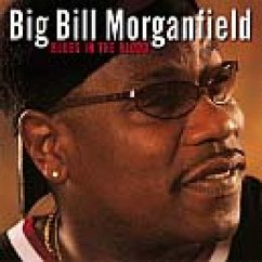 Blues In The Blood - Morganfield,Big Bill Blues In The Blood - Morganfield,Big Bill