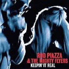 Keepin' It Real - Piazza,Rod & The Mighty Flyers