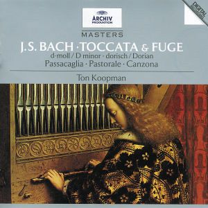 Toccata und Fuge dmoll, Dorisch, Passacaglia, Pastorale, Canzona auf