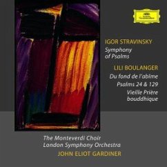 Psalm 24, Psalm 129, Vieille Pri#re bouddhique, Psalm 130, Psalmensinfonie - The Monteverdi Choir, Igor Stravinsky, Lili Boulanger, London Symphony Orchestra, Monteverdi Choir