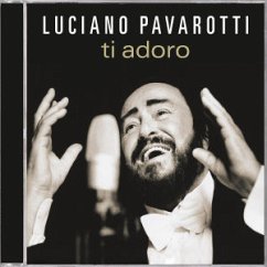 Ti Adoro - Luciano Pavarotti