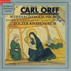 Weihnachtsgeschichte Und - Lieder - Orff/Tölzer Knabenchor/Keetmann,G.