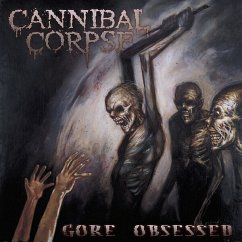 Gore Obsessed - Cannibal Corpse