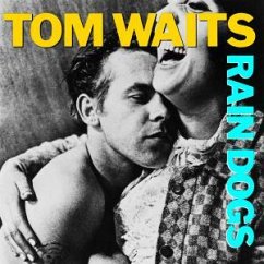 Rain Dogs - Waits,Tom