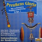 Preussens Gloria - Die Schonsten Traditionsmarsche Vol.1 Preussens Gloria - Die Schonsten Traditionsmarsche Vol.1