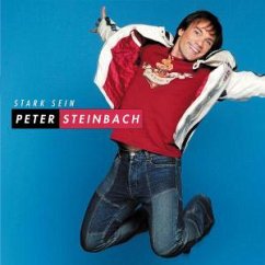 Stark sein - Steinbach,Peter