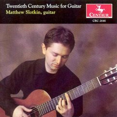 Twentieth Century Music For Guitar - Slotkin,Matthew