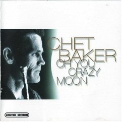 Legacy Vol.4-Oh You Crazy Moon - Baker,Chet