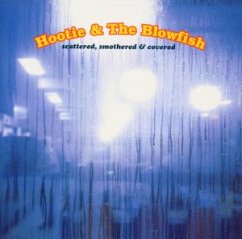 Scattered,Smothered & Covered - Hootie & The Blowfish