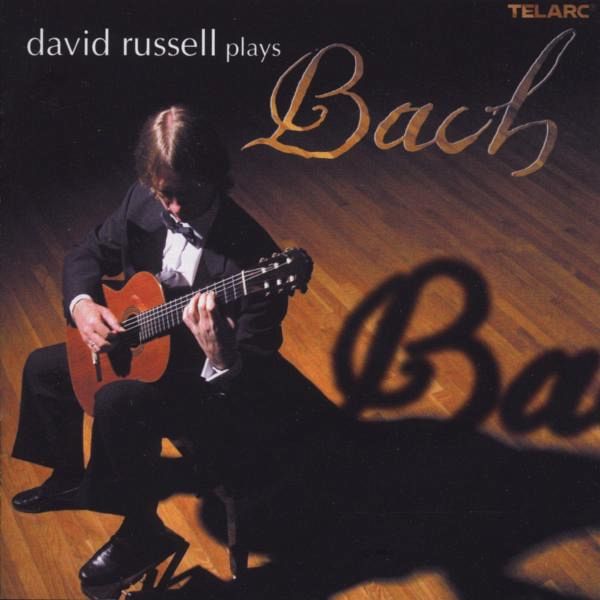 David Russell Plays Bach David Russell Plays Bach