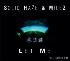 Let Me - Solid Haze & Milez