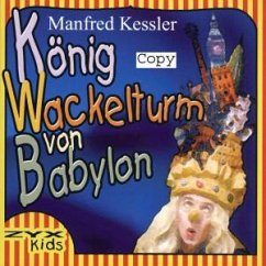 König Wackelturm Von Babylon - Komponist: Kessler, Manfred