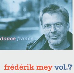 Frederik Mey Vol.7-Douce France - Mey,Reinhard Frederik