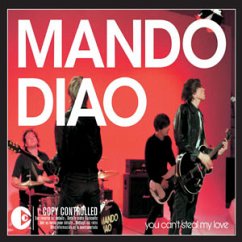 You Can't Steal My Love - Mando Diao