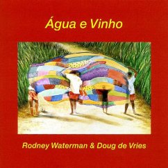 Agua E Vinho - Waterman,Rodney/De Vries,Doug