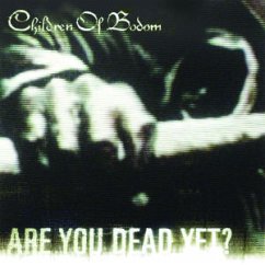 Are You Dead Yet - Children Of Bodom