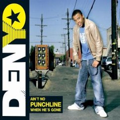 Ain'T No Punchline When He'S Gone - Denyo