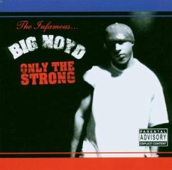 Only The Strong - Big Noyd
