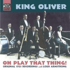 Oh Play That Thing - King Oliver/Armstrong,Louis