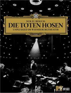 Die Toten Hosen - MTV Unplugged: Nur zu Besuch, Unplugged im Wiener Burgtheater - Toten Hosen,Die