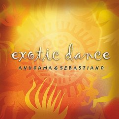 Exotic Dance - Anugama & Sebastiano