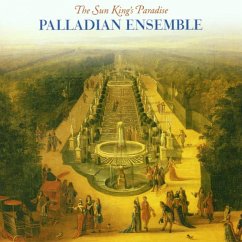 The Sun King'S Paradise - Palladian Ensemble