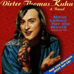 Mein Leben Für Die Musik - Kuhn,Dieter Thomas