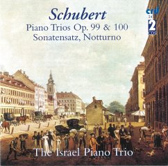 Klaviertrio Op.99 & Op.100/Sonatensatz/Notturno - Israel Piano Trio,The