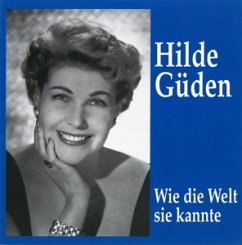 Hilde Güden Wie Die Welt... - Güden,Hilde/Wp/Owst/+