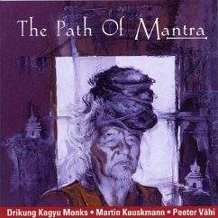 The Path Of Mantra - Drikung Kagyu Monks/Kuuskmann/Vähi