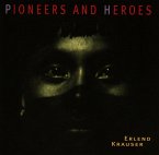 Pioneers And Heroes Pioneers And Heroes