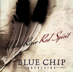 White River-Red Spirit - Blue Chip Orchestra