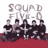Squad Five-O Squad Five-O