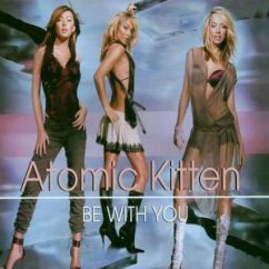 Be With You - Atomic Kitten