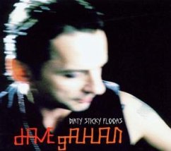 Dirty Sticky Floors - Dave Gahan
