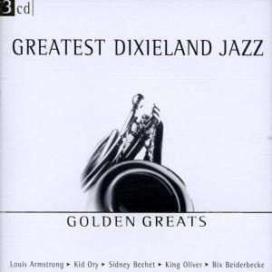 Greatest Dixieland Jazz Greatest Dixieland Jazz