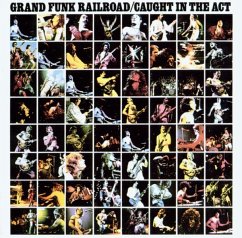 Caught In The Act (Remastered) - Grand Funk Railroad