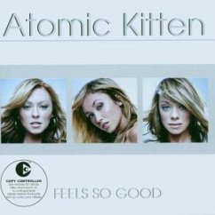 Feels So Good - Atomic Kitten