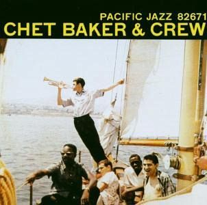 Chet Baker And Crew Chet Baker And Crew
