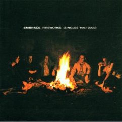 Fireworks (Singles 1997-2002) - Embrace