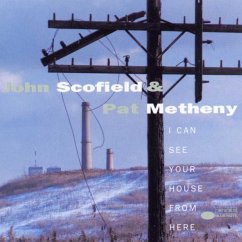 I Can See Your House From Here - Scofield,John/Metheny,Pat