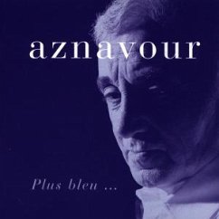 Plus Bleu - Aznavour,Charles