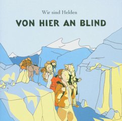 Von Hier An Blind - Wir Sind Helden