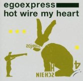 Hot Wire My Heart Hot Wire My Heart