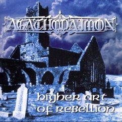 A Higher Art Of Rebellion - Agathodaimon