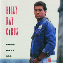 Some Gave All - Cyrus,Billy Ray