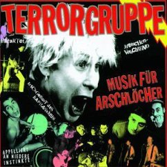 Musik für Arschlöcher - Terrorgruppe