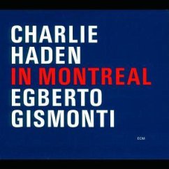 In Montreal - Haden,Charlie/Gismonti,Egberto